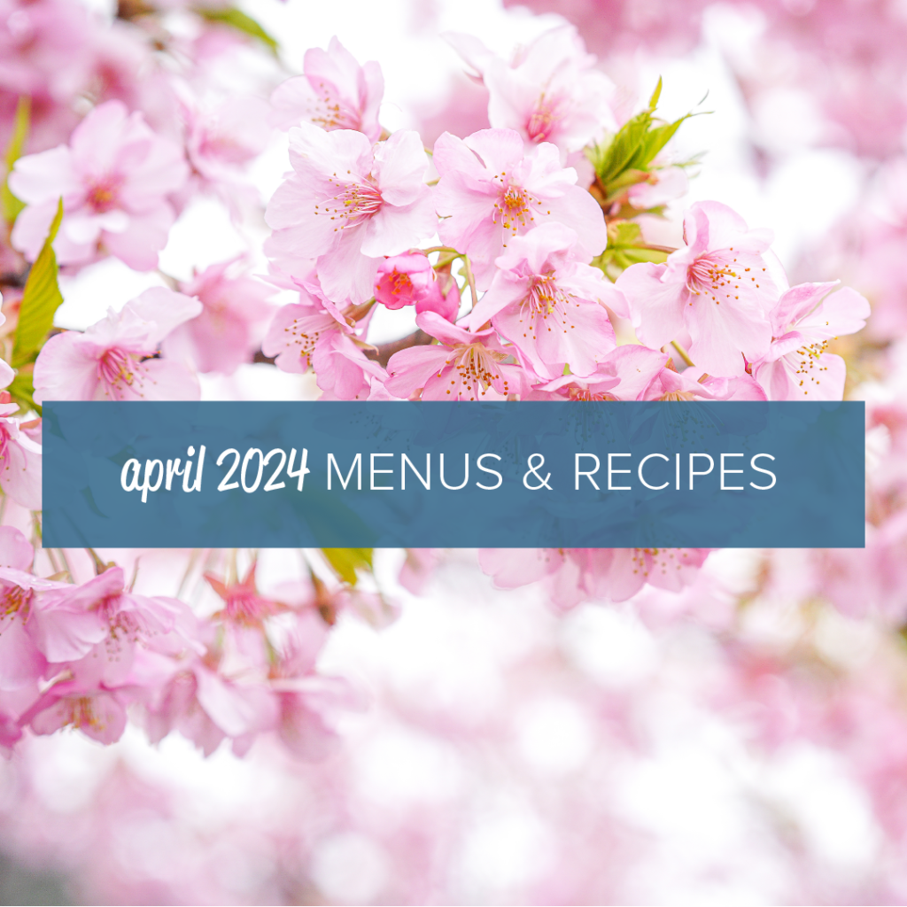 My Food Program April 2024 Menus & Recipes